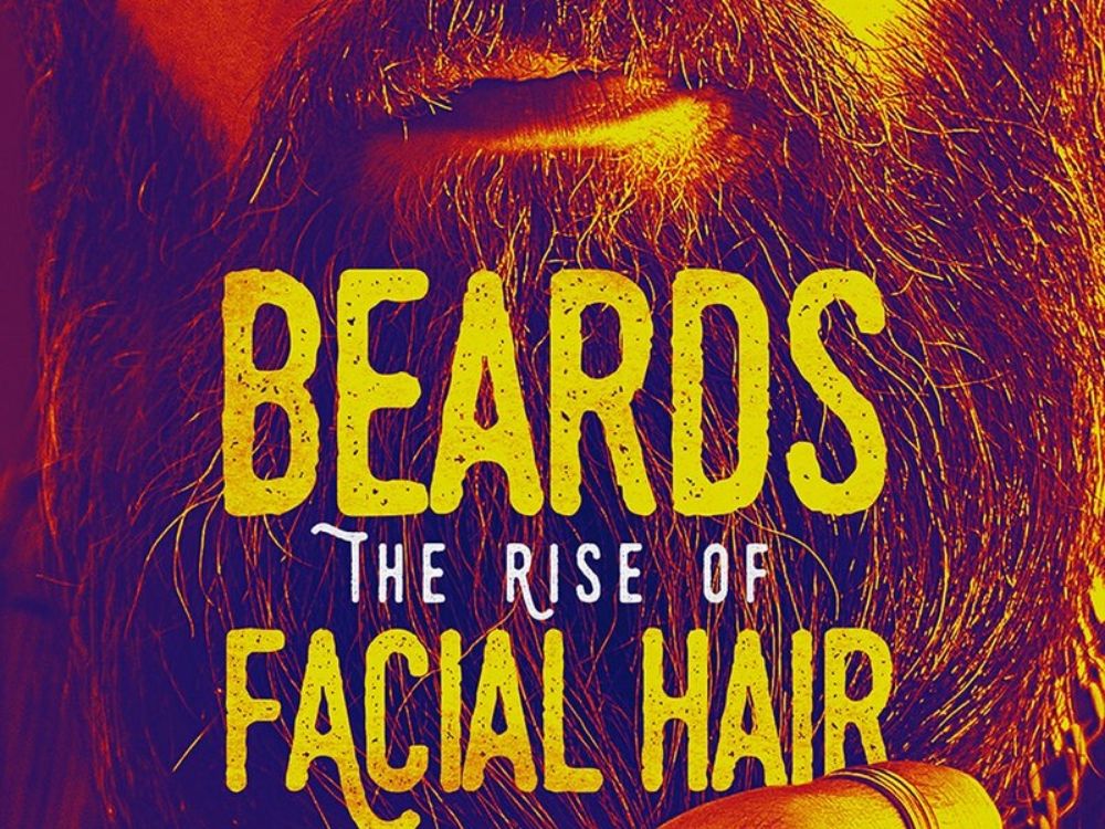 Beards: The Rise of Facial Hair