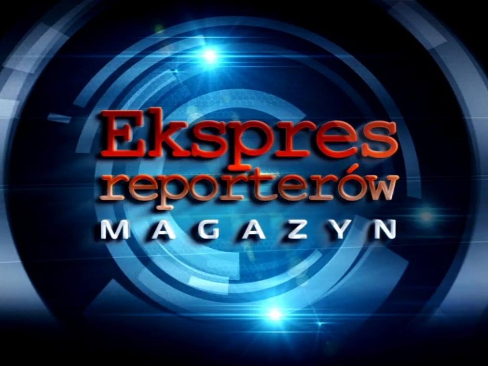 Magazyn Ekspresu Reporterów - historie zwykłych ludzi