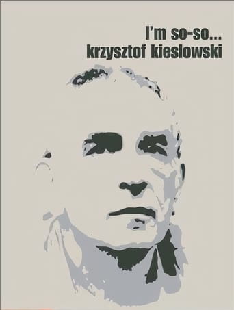 Krzysztof Kieślowski: I'm So-So...