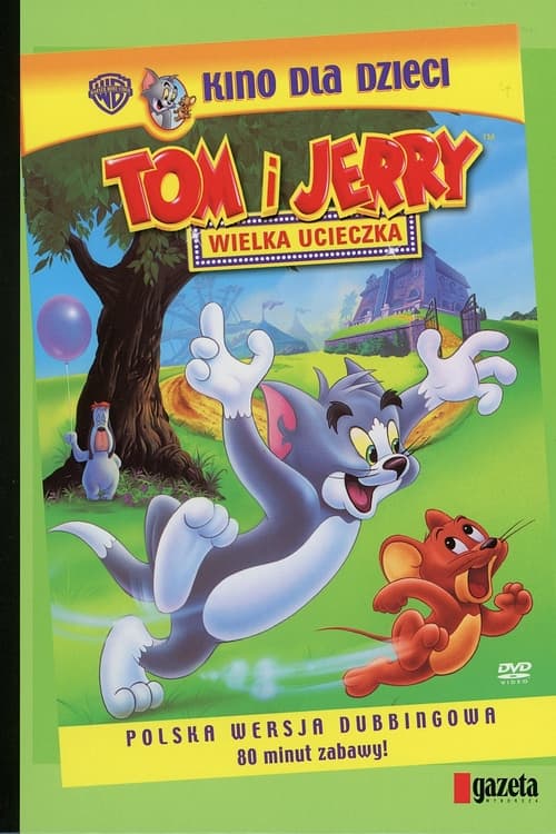 Tom i Jerry: Wielka ucieczka