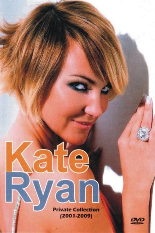 Kate Ryan - Private Collection 2009