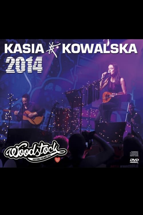 Kasia Kowalska: Woodstock 2014